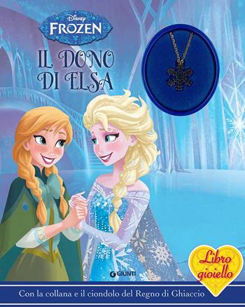 Il dono di Elsa. Frozen. Libro gioiello. Ediz. a colori. Con gadget  - Libro Disney Libri 2017 | Libraccio.it