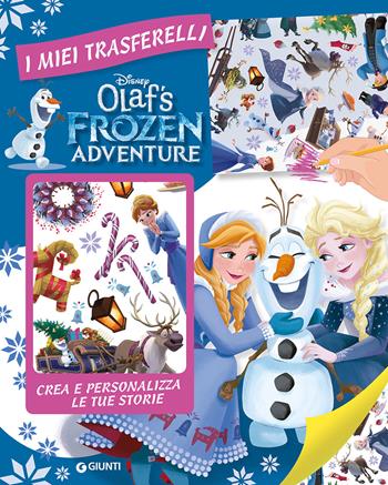 Olaf's Frozen adventure. I miei trasferelli  - Libro Disney Libri 2018 | Libraccio.it