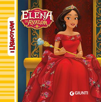 Elena di Avalor  - Libro Disney Libri 2018, I librottini | Libraccio.it