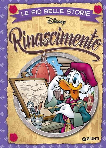Le più belle storie del Rinascimento  - Libro Disney Libri 2018, Le più belle storie | Libraccio.it