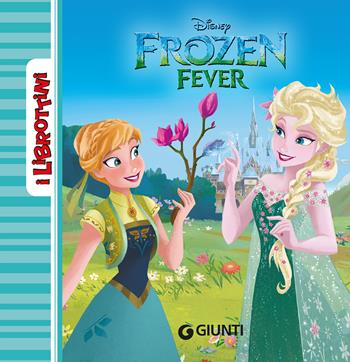 Frozen fever  - Libro Disney Libri 2018, I librottini | Libraccio.it