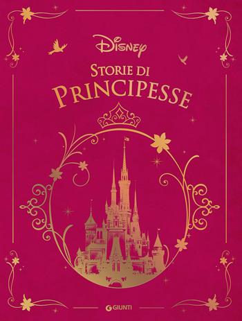 Storie di principesse  - Libro Disney Libri 2018, Fiabe collection | Libraccio.it