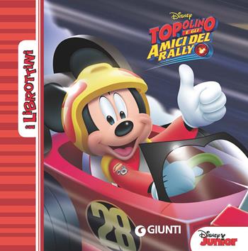Topolino e gli amici del rally  - Libro Disney Libri 2018, I librottini | Libraccio.it