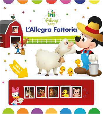 L'allegra fattoria. Ediz. a colori  - Libro Disney Libri 2018, Disney baby | Libraccio.it