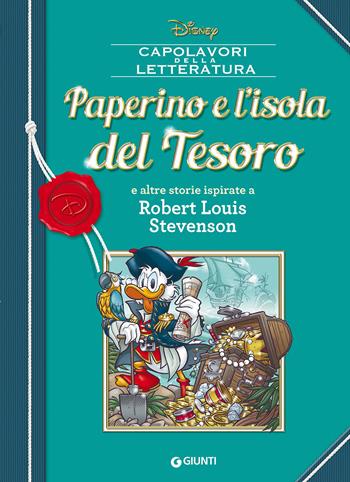 Paperino e l'isola del tesoro e altre storie ispirate a Robert Louis Stevenson  - Libro Disney Libri 2018, Capolavori della letteratura | Libraccio.it