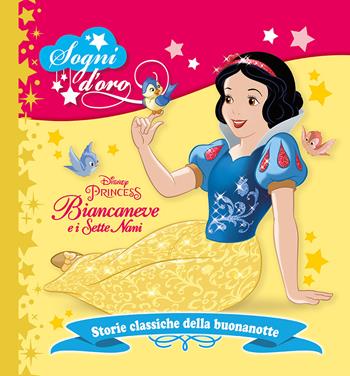 Biancaneve e i sette nani. Sogni d'oro. Ediz. a colori  - Libro Disney Libri 2019 | Libraccio.it