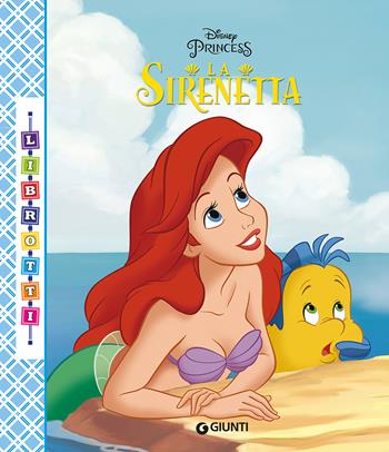 La sirenetta. Librotti  - Libro Disney Libri 2018 | Libraccio.it