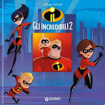 Gli Incredibili 2  - Libro Disney Libri 2018, Magie cartonate | Libraccio.it