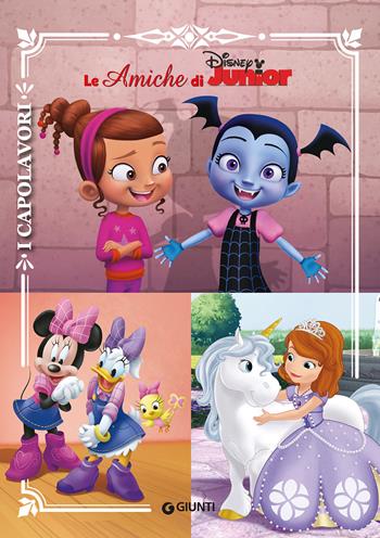Le amiche di Disney Junior. Ediz. a colori  - Libro Disney Libri 2018, I capolavori Disney | Libraccio.it