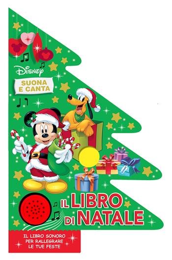 Il libro di Natale. Suona e canta. Il cantalibro albero  - Libro Disney Libri 2018 | Libraccio.it