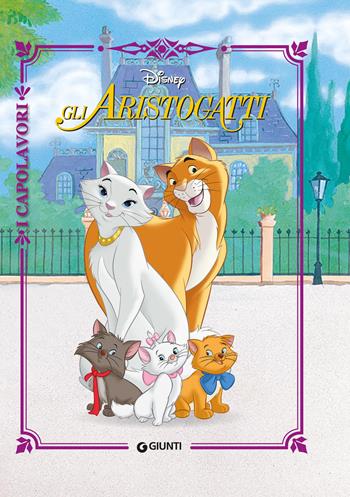 Gli Aristogatti  - Libro Disney Libri 2018, I capolavori Disney | Libraccio.it