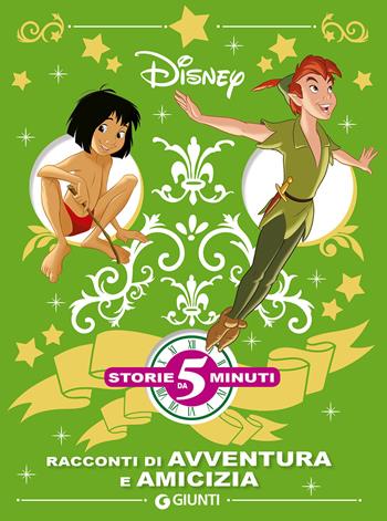 Racconti di avventura e amicizia. Ediz. a colori  - Libro Disney Libri 2018, Storie da 5 minuti | Libraccio.it