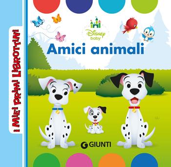 Amici animali. Ediz. a colori  - Libro Disney Libri 2018, I miei primi librottini | Libraccio.it