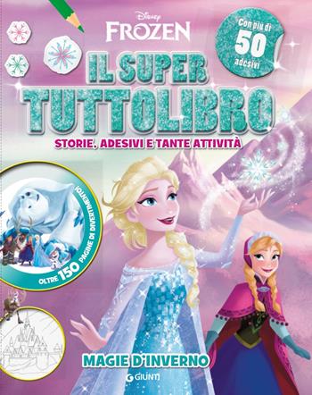 Magie d'inverno. Il super tuttolibro. Frozen. Con adesivi  - Libro Disney Libri 2018 | Libraccio.it