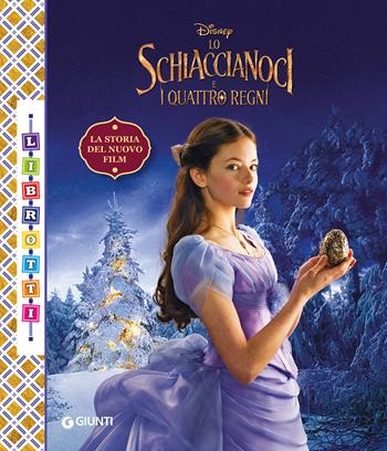 Lo Schiaccianoci e i quattro regni. Librotti  - Libro Disney Libri 2018 | Libraccio.it