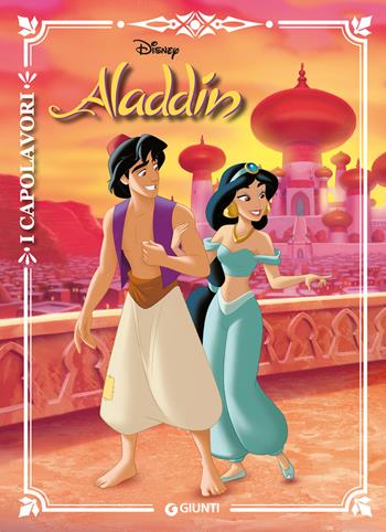 Aladdin. Ediz. a colori  - Libro Disney Libri 2019, I capolavori Disney | Libraccio.it