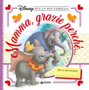 Mamma, grazie perché... Io e la mia famiglia  - Libro Disney Libri 2019 | Libraccio.it