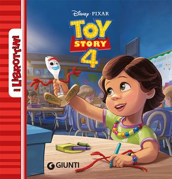 Toy Story 4. Ediz. a colori  - Libro Disney Libri 2019, I librottini | Libraccio.it