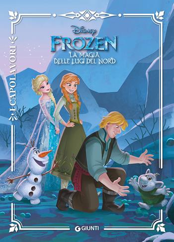 La magia delle luci del Nord. Frozen  - Libro Disney Libri 2019, I capolavori Disney | Libraccio.it