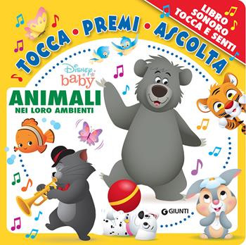 Animali nei loro ambienti. Disney baby. Tocca premi ascolta. Ediz. a colori  - Libro Disney Libri 2019, Leggi e ascolta | Libraccio.it