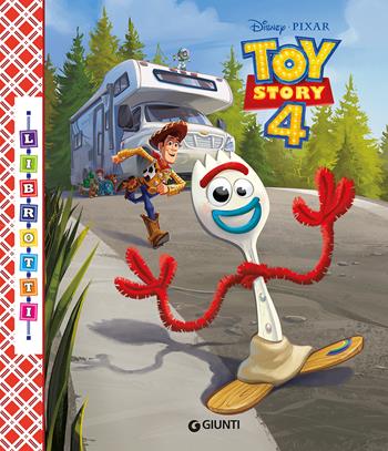 Toy Story 4. Ediz. a colori  - Libro Disney Libri 2019, Librotti | Libraccio.it