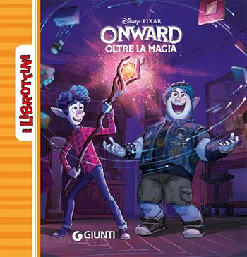 Onward. Oltre la magia. I librottini  - Libro Disney Libri 2020, I librottini | Libraccio.it