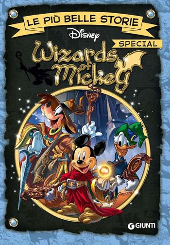 Wizards of Mickey  - Libro Disney Libri 2019, Le più belle storie Special | Libraccio.it