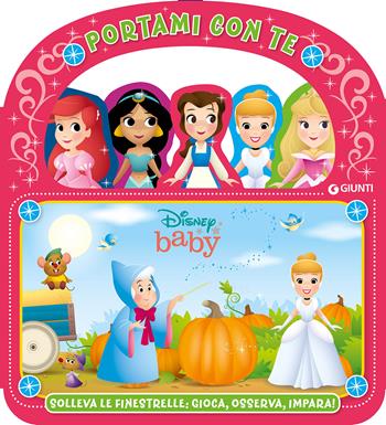 Principesse. Portami con te. Ediz. illustrata  - Libro Disney Libri 2020, Disney baby | Libraccio.it