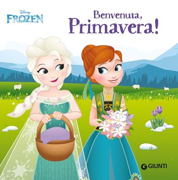 Benvenuta primavera! Frozen. Ediz. a colori  - Libro Disney Libri 2020, Tocca e senti | Libraccio.it