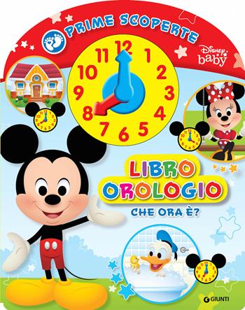 Prime scoperte. Libro orologio. Ediz. a colori  - Libro Disney Libri 2020, Baby scoperte | Libraccio.it