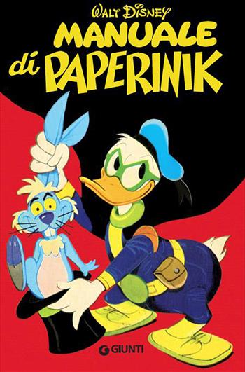 Manuale di Paperinik  - Libro Disney Libri 2020, I manuali Disney | Libraccio.it