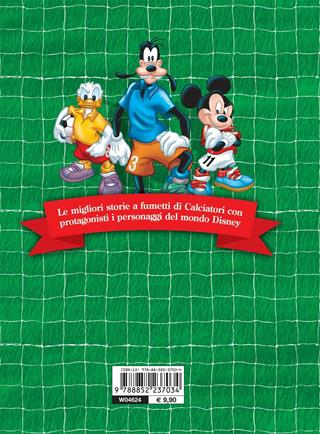 Le più belle storie di calciatori  - Libro Disney Libri 2021, Le più belle storie | Libraccio.it