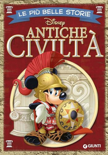 Le più belle storie. Antiche civiltà  - Libro Disney Libri 2020, Le più belle storie | Libraccio.it