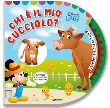 Chi è il mio cucciolo? Baby libri clic clac. Gira la ruota e impara! Ediz. a colori  - Libro Disney Libri 2021 | Libraccio.it