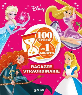 Ragazze straordinarie. 100 storie da 1 minuto. Ediz. ad alta leggibilità  - Libro Disney Libri 2020, Contastorie | Libraccio.it