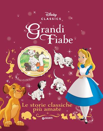 Le storie classiche più amate. Grandi fiabe Disney  - Libro Disney Libri 2020, Fiabe collection | Libraccio.it