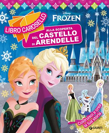 Alla scoperta del castello di Arendelle. Frozen. Libro carosello. Ediz. a colori  - Libro Disney Libri 2021 | Libraccio.it