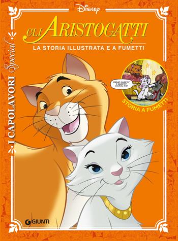 Aristogatti. La storia illustrata e a fumetti  - Libro Disney Libri 2021, I capolavori. Special | Libraccio.it