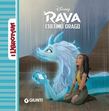 Raya e l'ultimo drago. Ediz. a colori  - Libro Disney Libri 2021, I librottini | Libraccio.it