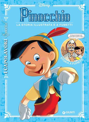 Pinocchio. La storia illustrata e a fumetti  - Libro Disney Libri 2021, I capolavori. Special | Libraccio.it