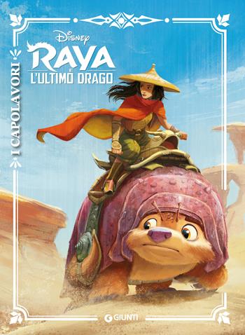 Raya e l'ultimo drago. I capolavori. Ediz. a colori  - Libro Disney Libri 2021, I capolavori Disney | Libraccio.it