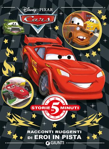Racconti ruggenti di eroi in pista. Cars. Ediz. a colori  - Libro Disney Libri 2021, Storie da 5 minuti | Libraccio.it