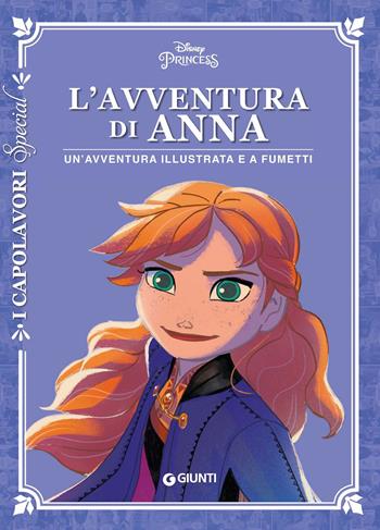 L'avventura di Anna. Disney Princess. Un'avventura illustrata e a fumetti. Ediz. a colori  - Libro Disney Libri 2022, I capolavori. Special | Libraccio.it