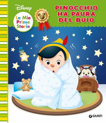 Pinocchio ha paura del buio. Ediz. a colori  - Libro Disney Libri 2022, Le mie prime storie | Libraccio.it