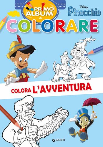 Pinocchio. Colora l'avventura. Ediz. a colori  - Libro Disney Libri 2022, Primo album da colorare | Libraccio.it