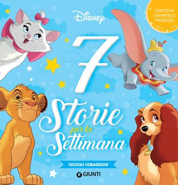 Cuccioli coraggiosi. 7 storie per la settimana. Ediz. a colori  - Libro Disney Libri 2022 | Libraccio.it