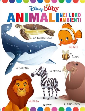 Animali nei loro ambienti. Disney baby. Ediz. a colori  - Libro Disney Libri 2022, Baby scoperte | Libraccio.it