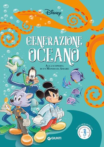 Generazione Oceano. Alla scoperta di un mondo da amare. Ediz. a colori  - Libro Disney Libri 2022, Amici del pianeta | Libraccio.it