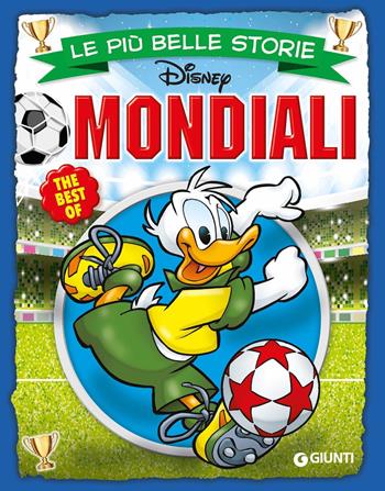 Le più belle storie. Mondiali  - Libro Disney Libri 2022, Le più belle storie | Libraccio.it