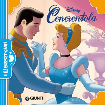 Cenerentola. Ediz. a colori  - Libro Disney Libri 2022, I librottini | Libraccio.it